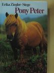 Erika Ziegler-Stege - Pony Peter und Zirkus bei Onkel Mattis [antikvár]