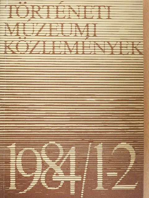 B. Horváth Csilla - Történeti Múzeumi Közlemények 1984/1-2. [antikvár]