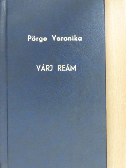 Pörge Veronika - Várj reám [antikvár]