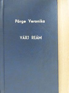 Pörge Veronika - Várj reám [antikvár]