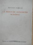 Zoltán Farkas - La Peinture Hongroise Moderne [antikvár]
