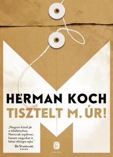 Herman Koch - Tisztelt M úr!