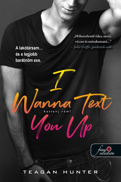 Teagan Hunter - I Wanna Text You Up - Kattanj rám! (Légy merész 2.)