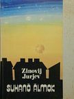 Zinovij Jurjev - Suhanó álmok [antikvár]