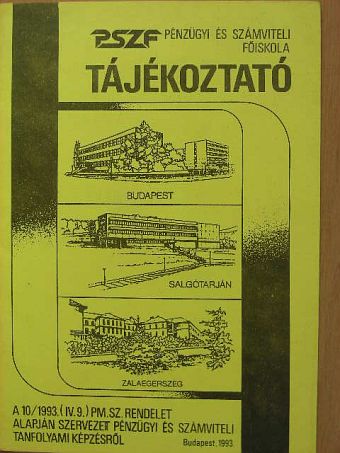 Tájékoztató a 10/1993. (IV. 9.) PM. sz. rendelet alapján szervezett pénzügyi és számviteli tanfolyami képzésről [antikvár]