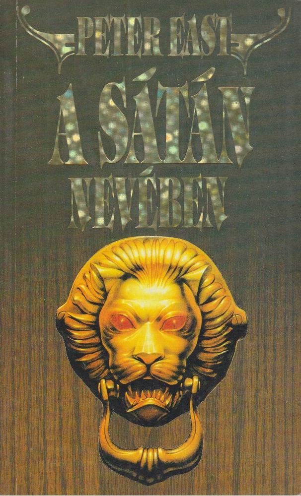 East, Peter - A Sátán nevében [antikvár]