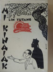 Lin Yutang - Mi kínaiak [antikvár]