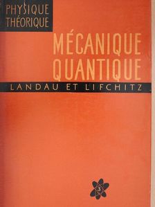 E. Lifchitz - Mécanique Quantique [antikvár]