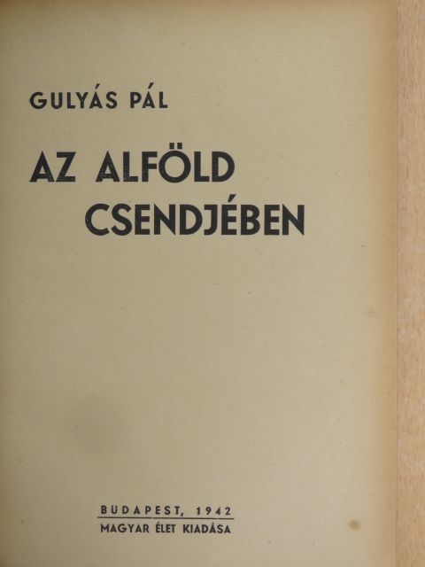 Gulyás Pál - Az alföld csendjében [antikvár]