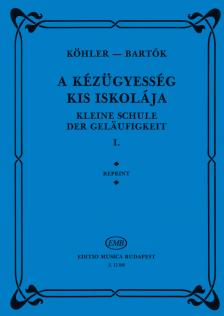 KÖHLER-BARTÓK - A KÉZÜGYESSÉG KIS ISKOLÁJA I OP.242 ZONGORÁRA,REPRINT KIADÁS