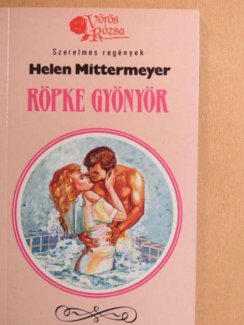 Helen Mittermeyer - Röpke gyönyör [antikvár]