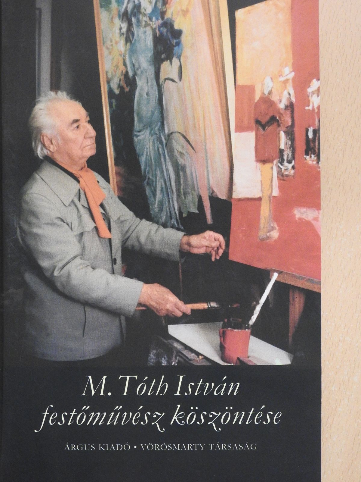 Fertő László - M. Tóth István Székely Bertalan-díjas festőművész köszöntése (dedikált példány) [antikvár]