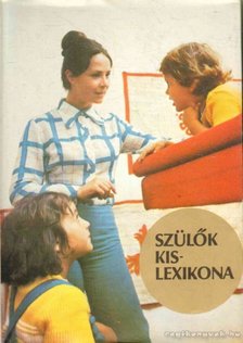 Majzik Lászlóné - Szülők kislexikona [antikvár]