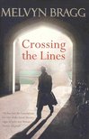 Bragg, Melvyn - Crossing the Lines [antikvár]