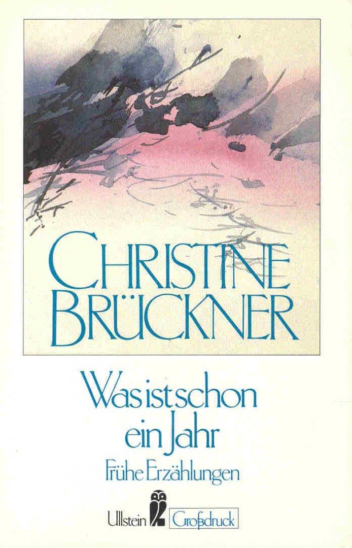 BRÜCKNER, CHRISTINE - Was ist schon ein Jahr [antikvár]
