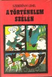 SZEBERÉNYI LEHEL - A történelem szélén [antikvár]