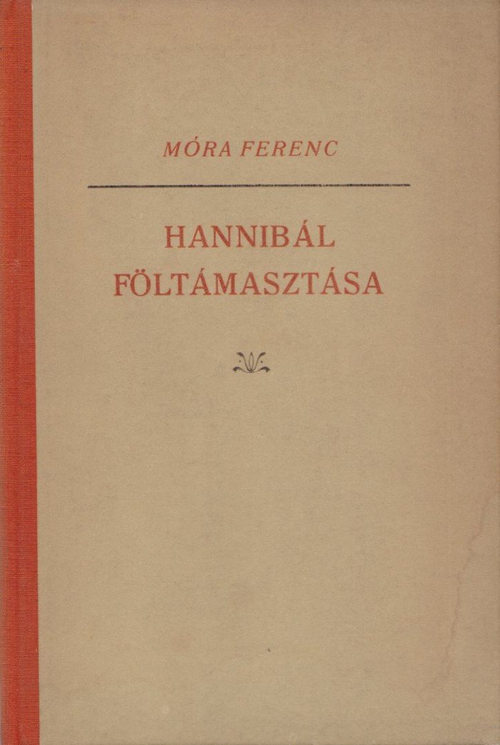 Móra Ferenc - Hannibál föltámasztása [antikvár]