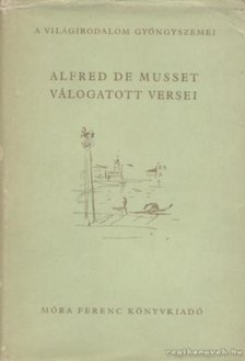 Musset, Alfred de - Alfred de Musset válogatott versei [antikvár]