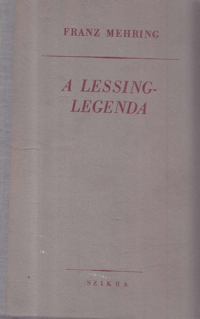 Mehring, Franz - A Lessing-legenda [antikvár]