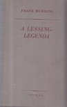 Mehring, Franz - A Lessing-legenda [antikvár]