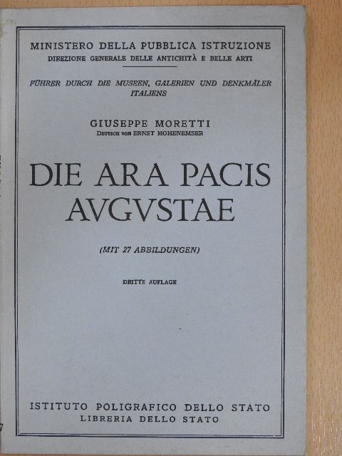 Giuseppe Moretti - Die Ara Pacis Avgvstae [antikvár]
