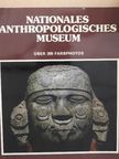 Maria Antonieta Cervantes - Nationales Anthropologisches Museum [antikvár]