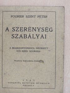 Fourier Szent Péter - A szerénység szabályai [antikvár]