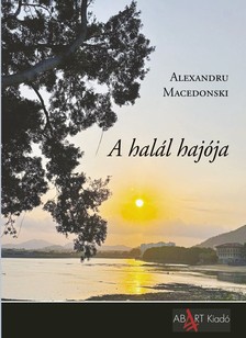 Alexandru Macedonski - A halál hajója