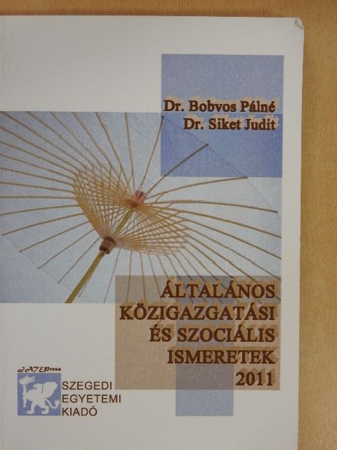 Dr. Bobvos Pálné - Általános közigazgatási és szociális ismeretek 2011 [antikvár]
