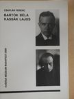Csaplár Ferenc - Bartók Béla, Kassák Lajos [antikvár]