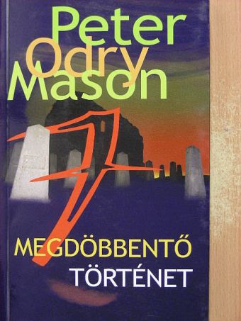 Peter Odry Mason - Hét megdöbbentő történet [antikvár]