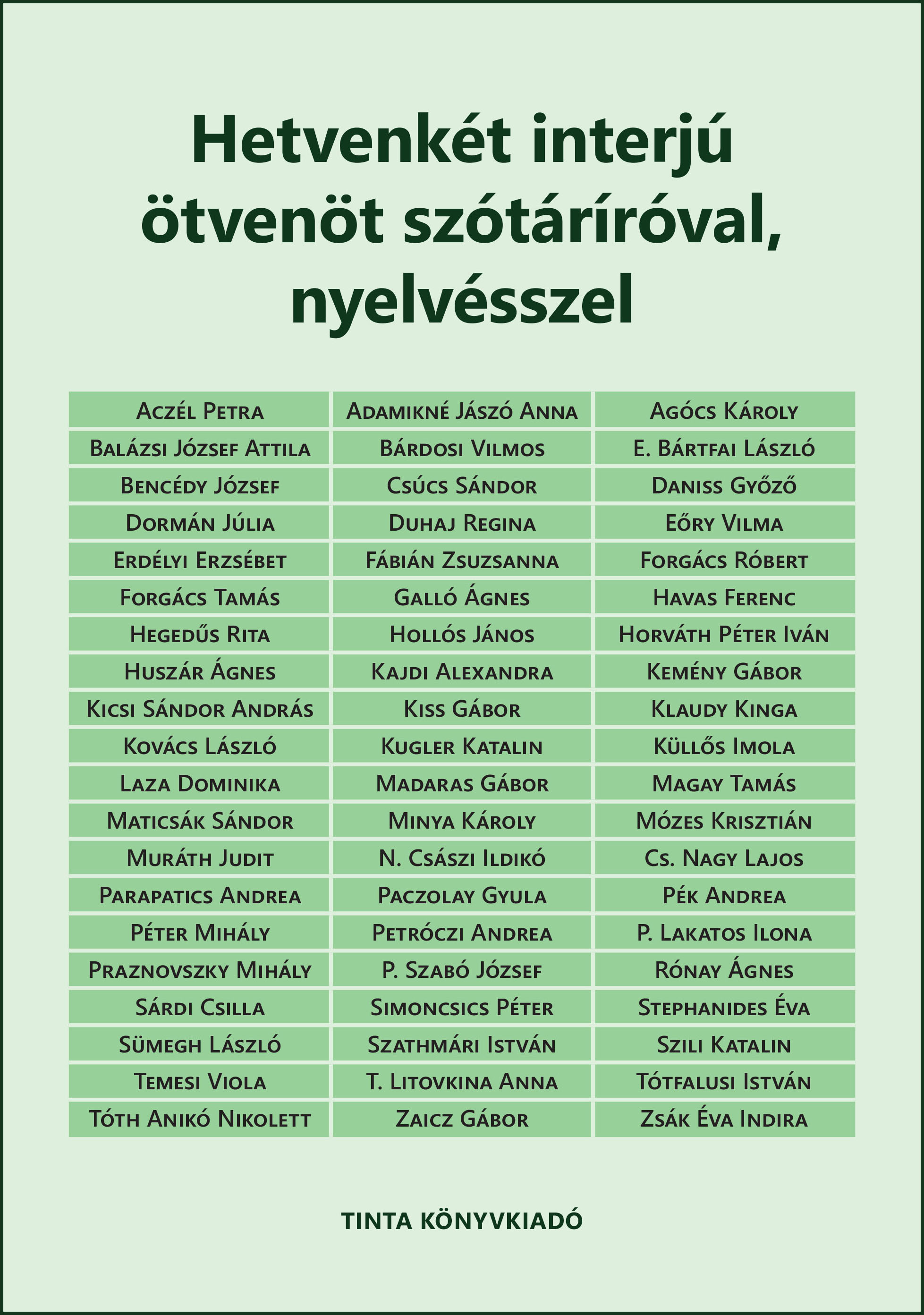 Kiss Gábor (szerk.)[szerk.] - Hetvenkét interjú ötvenöt szótáríróval, nyelvésszel