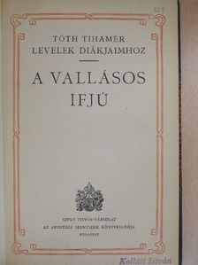 Tóth Tihamér - A vallásos ifjú [antikvár]