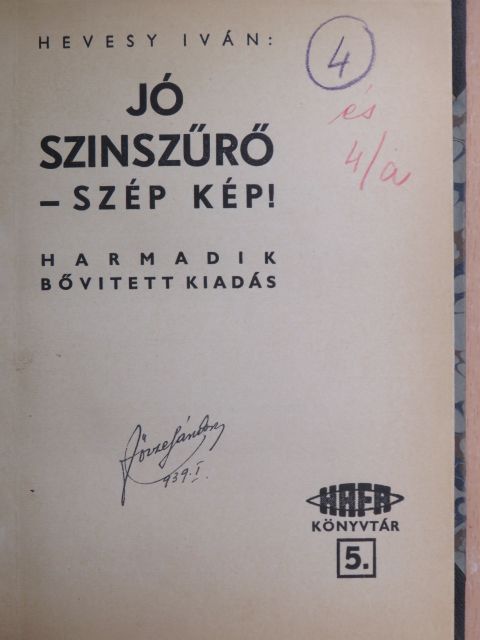 Hevesy Iván - Jó szinszűrő - szép kép! I-II. [antikvár]