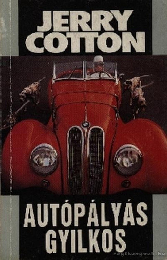 Cotton, Jerry - Autópályás gyilkos [antikvár]