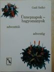 Gaál Anikó - Ünnepnapok, hagyományok [antikvár]
