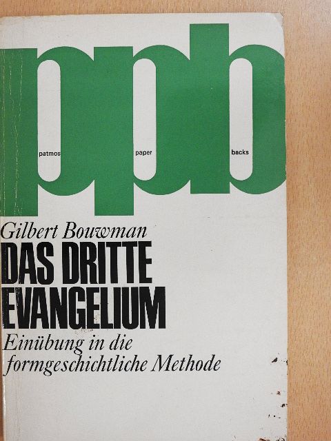Gilbert Bouwman - Das Dritte Evangelium [antikvár]