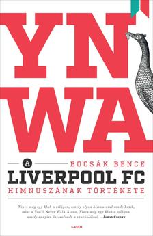 Bocsák Bence - YNWA - A Liverpool FC himnuszának története