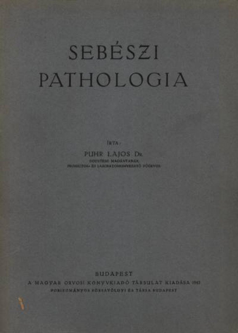 Dr. Puhr Lajos - Sebészi pathologia [antikvár]