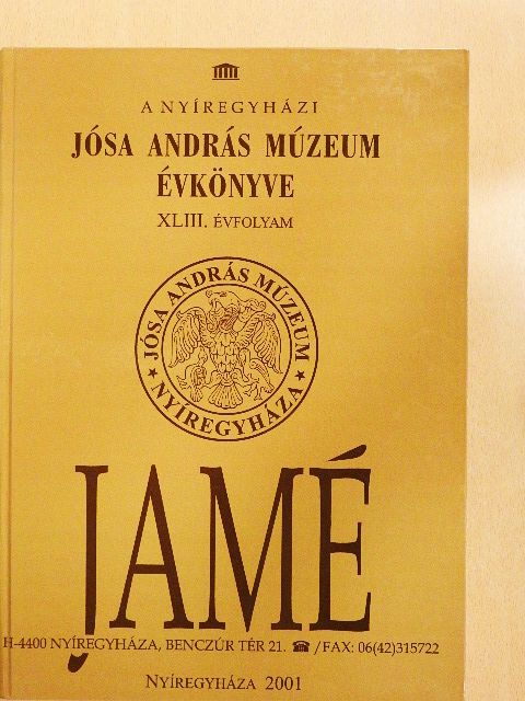 Bene János - A Nyíregyházi Jósa András Múzeum évkönyve XLIII. [antikvár]