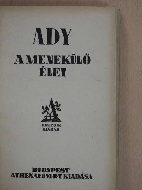 Ady Endre - A menekülő élet [antikvár]