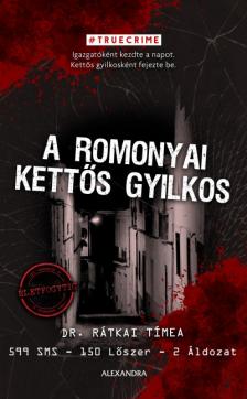 Dr. Rátkai Tímea - A romonyai kettős gyilkos