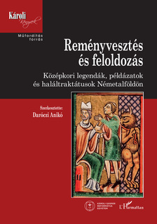 Daróczi Anikó[szerk.] - Reményvesztés és feloldozás