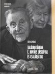 Tóth György - Találkozásaim É. Kovács Lászlóval és családjával [antikvár]