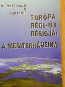 Forgách András - Európa régi-új régiója: a Mediterráneum [antikvár]