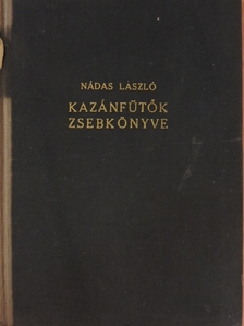 Nádas László - Kazánfűtők zsebkönyve [antikvár]