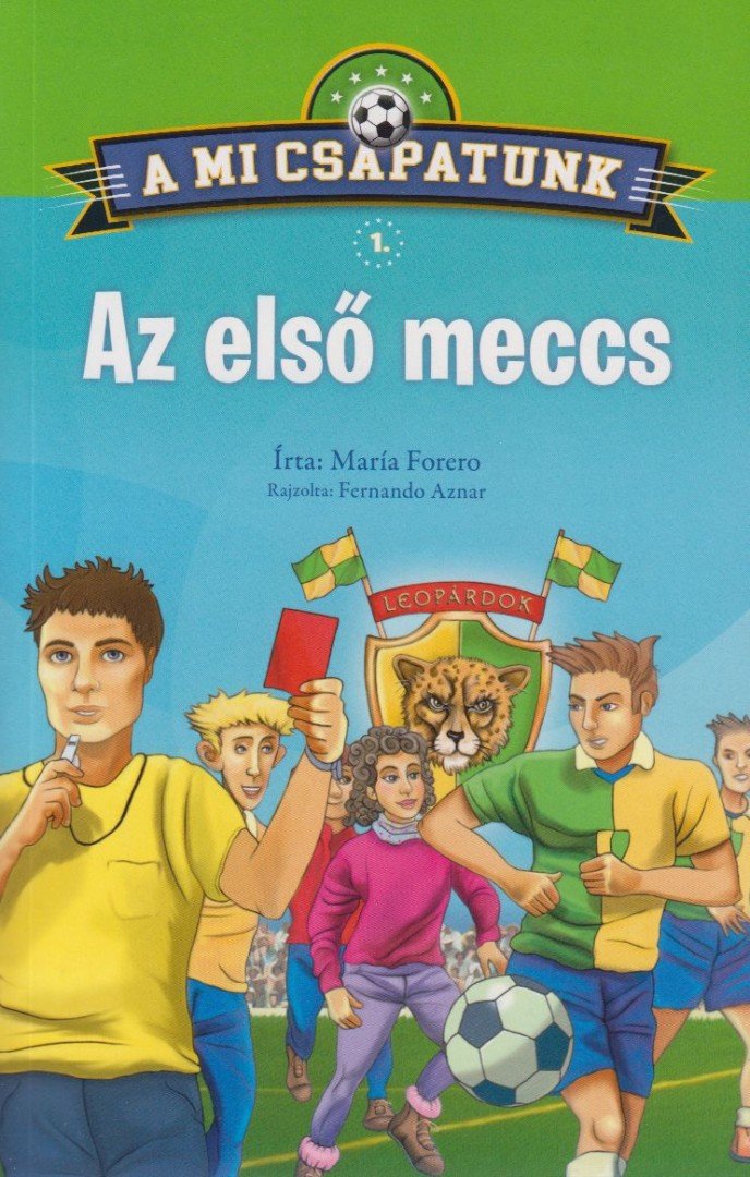 Maria Forero - Az első meccs [antikvár]
