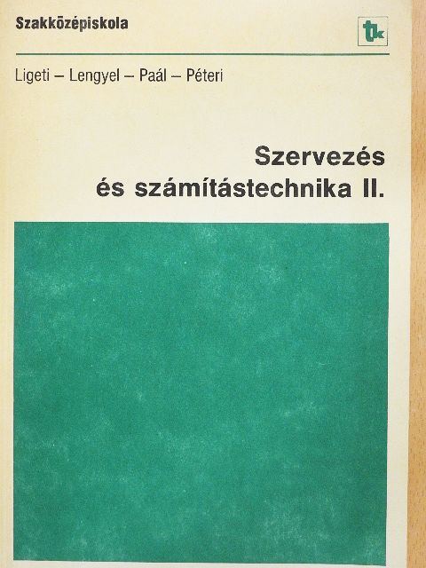 Lengyel Jószef - Szervezés és számítástechnika II. [antikvár]