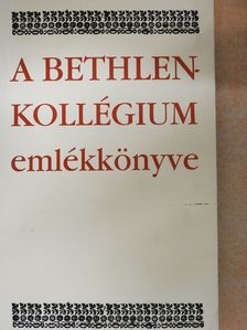 Áprily Lajos - A Bethlen-kollégium emlékkönyve (aláírt példány) [antikvár]
