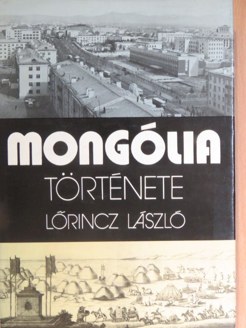 Lőrincz László - Mongólia története [antikvár]